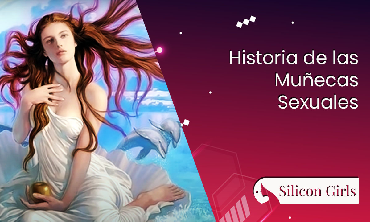 Descubre la Fascinante Historia de las Muñecas Sexuales: Desde la Antigüedad Hasta la Revolución de la IA 5 historia de las muñecas sexuales