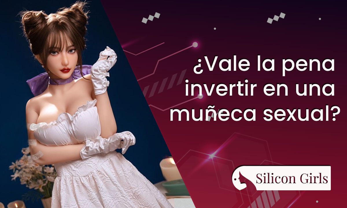 ¿Vale la Pena Invertir en una Muñeca Sexual? Descubre su Potencial Irresistible y Verdadero Valor 5 ¿Vale la pena invertir en una muñeca sexual?