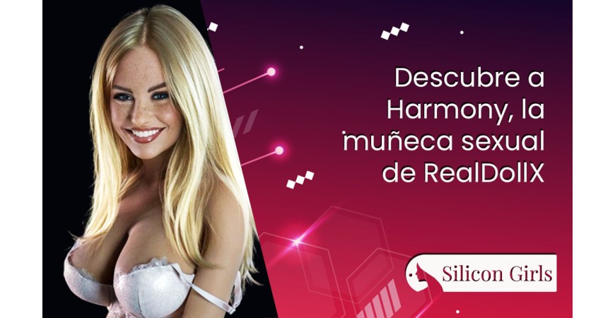Descubra a boneca sexual Harmony de RealDollX
