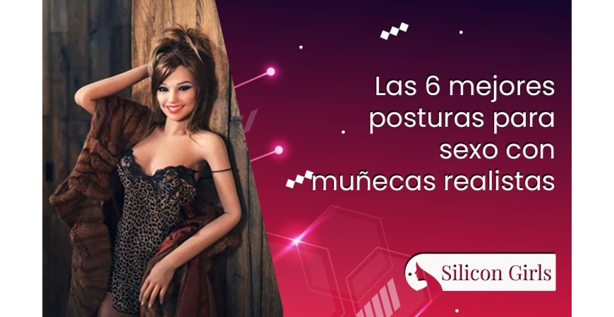 As 6 melhores posições sexuais com bonecas realistas