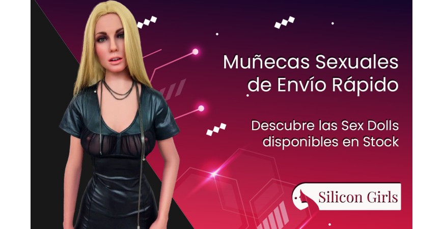 Muñecas sexuales con Envío Rápido